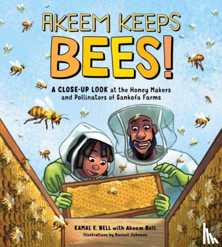 Bell, Kamal E. - Akeem Keeps Bees!