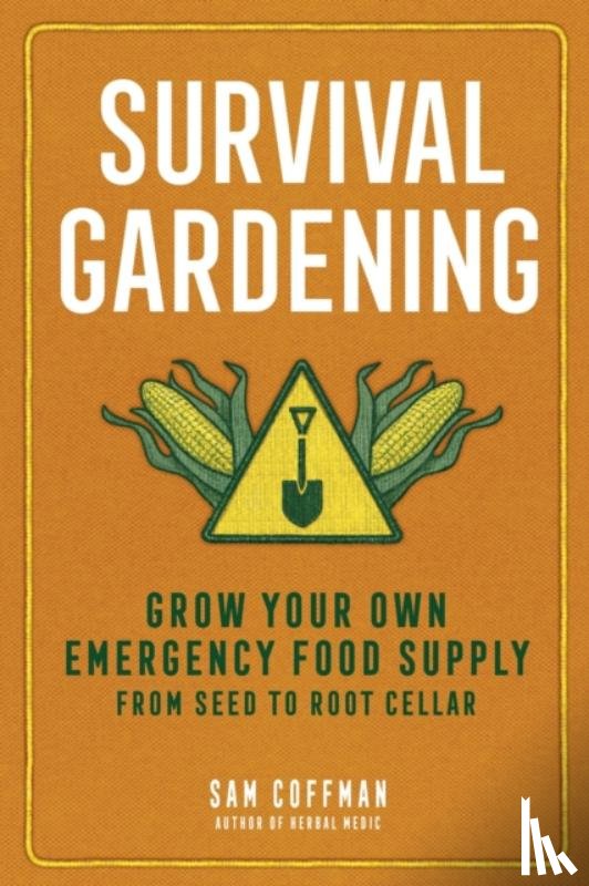 Coffman, Sam - Survival Gardening
