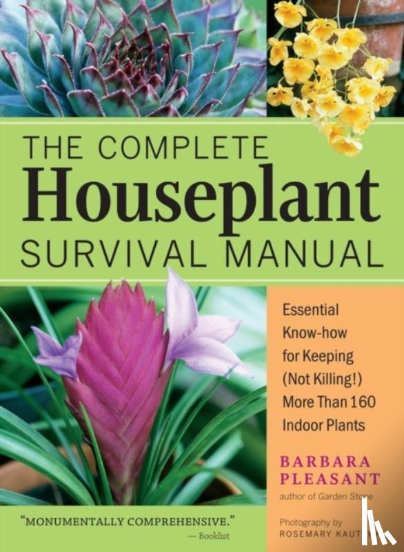 Pleasant, Barbara - The Complete Houseplant Survival Manual