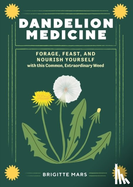 Mars, Brigitte - Dandelion Medicine, 2nd Edition