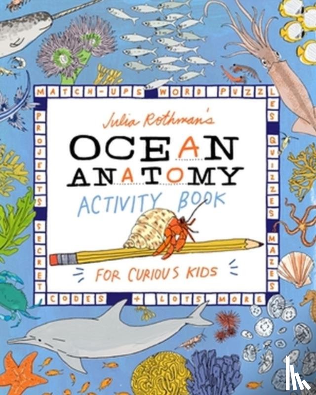 Rothman, Julia - Julia Rothman's Ocean Anatomy Activity Book