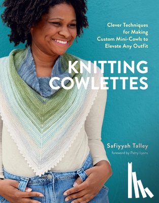 Talley, Safiyyah - Knitting Cowlettes