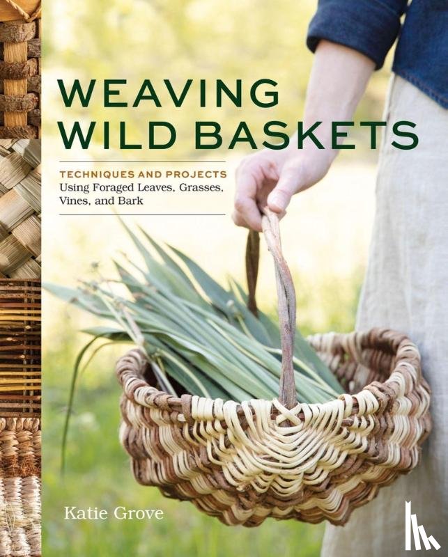 Grove, Katie - Weaving Wild Baskets