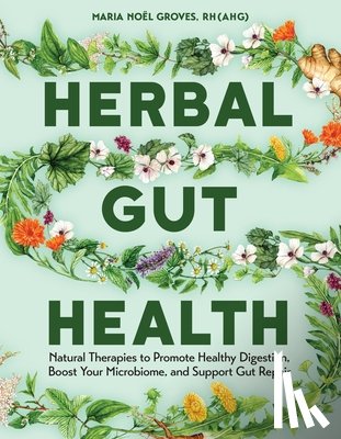 Groves, Maria Noel - Herbal Gut Health