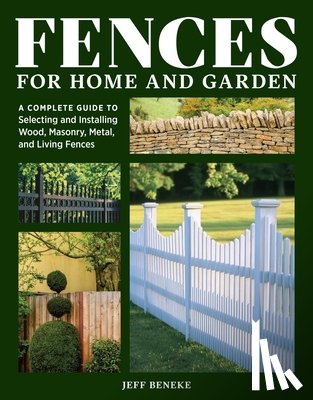 Beneke, Jeff - Fences for Home and Garden