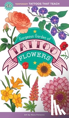 Peterson, Saskia - Gorgeous Garden of Tattoo Flowers