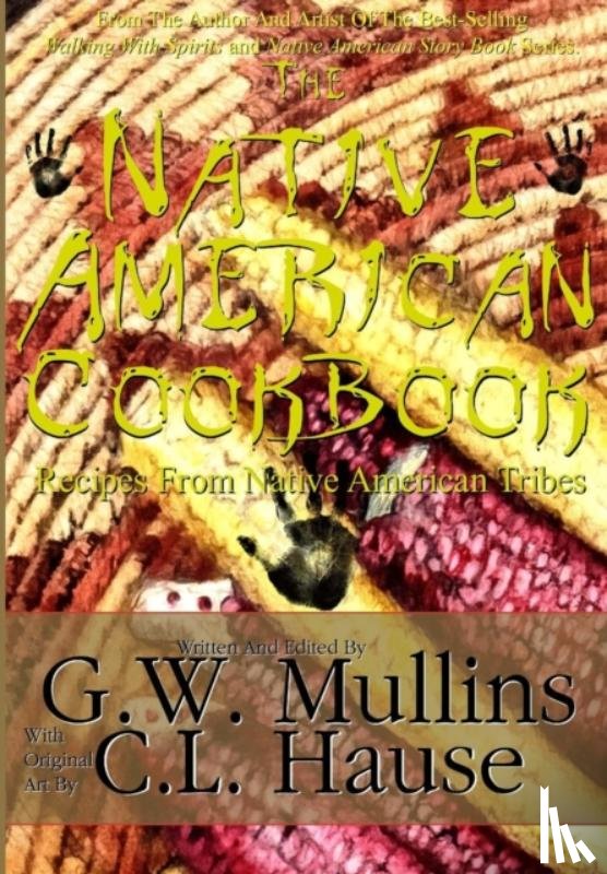 Mullins, G W - The Native American Cookbook Recipes From Native American Tribes