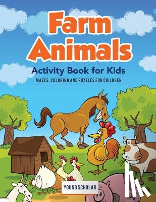 Scholar, Young - Farm Animals Activity Book for Kids