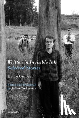 Guibert, Herve - Written in Invisible Ink