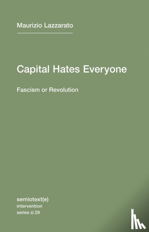 Lazzarato, Maurizio, Hurley, Robert - Capital Hates Everyone