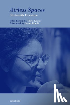 Firestone, Shulamith - Airless Spaces, New Edition