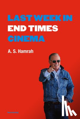 Hamrah, A. S. - Last Week in End Times Cinema