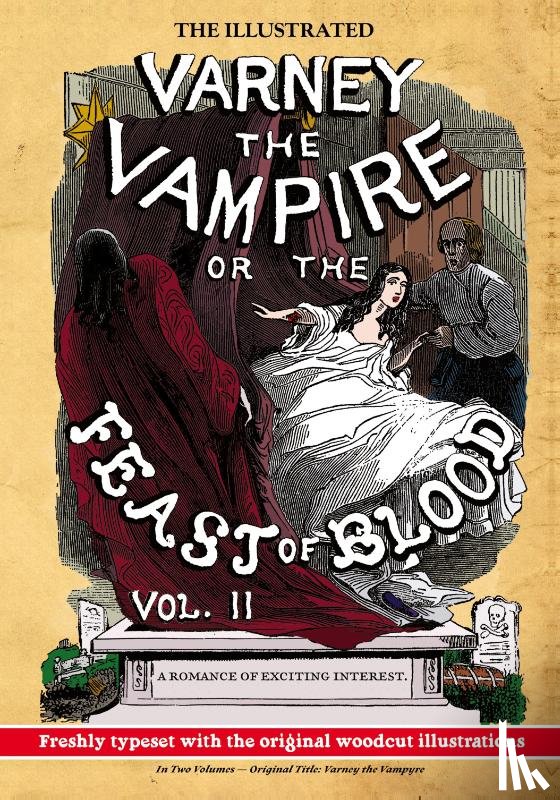 Rymer, James Malcolm, Prest, Thomas Preskett - The Illustrated Varney the Vampire; or, The Feast of Blood - In Two Volumes - Volume II