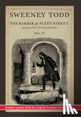 Rymer, James Malcolm, Prest, Thomas Preskett - Sweeney Todd, The Barber of Fleet-Street; Vol. II