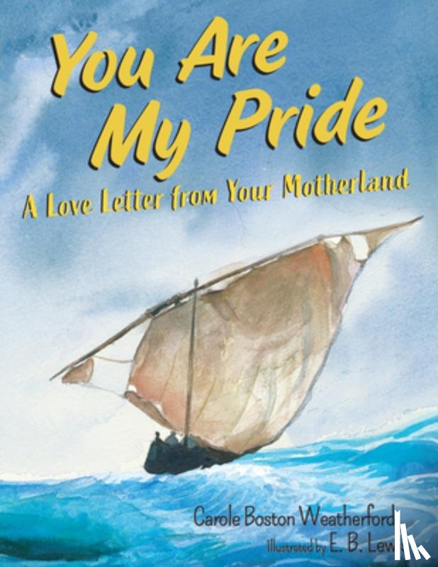 Weatherford, Carole Boston - You Are My Pride