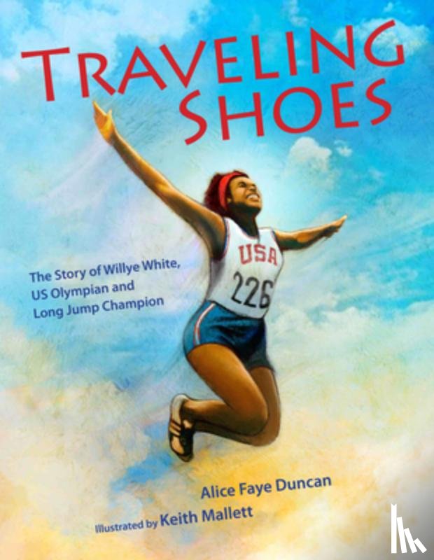Duncan, Alice Faye - Traveling Shoes: The Story of Willye White, Us Olympian and Long Jump Champion