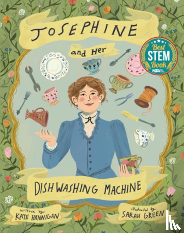 Hannigan, Kate - Josephine and Her Dishwashing Machine: Josephine Cochrane's Bright Invention Makes a Splash