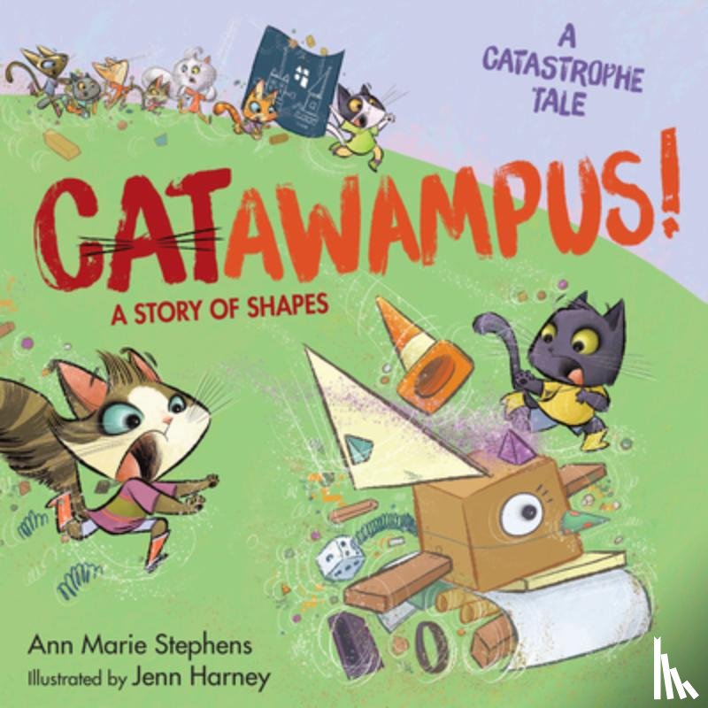 Stephens, Ann Marie - Catawampus!: A Story of Shapes