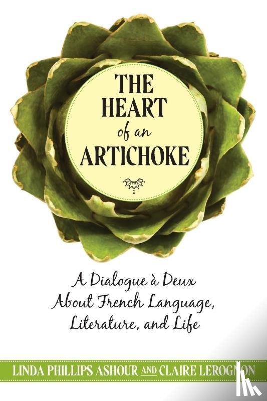 Phillips Ashour, Linda, Lerognon, Claire - The Heart of an Artichoke