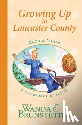 Brunstetter, Wanda E. - Rachel Yoder Story Collection 2--Growing Up