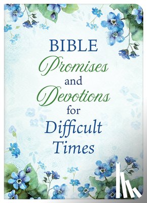 Compiled by Barbour Staff - Bible Promises and Devotions for Difficult Times