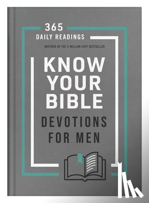 Sumner, Tracy M. - Know Your Bible Devotions for Men: 365 Daily Readings Inspired by the 3-Million Copy Bestseller