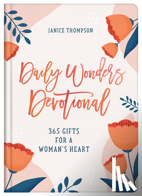 Thompson, Janice - Daily Wonders Devotional: 365 Gifts for a Woman's Heart