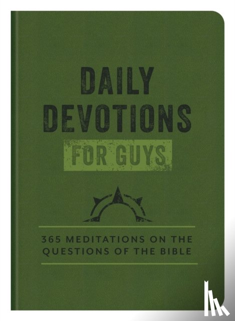 Compiled by Barbour Staff - Daily Devotions for Guys