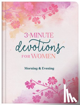 Compiled by Barbour Staff - 3-Minute Devotions for Women Morning and Evening