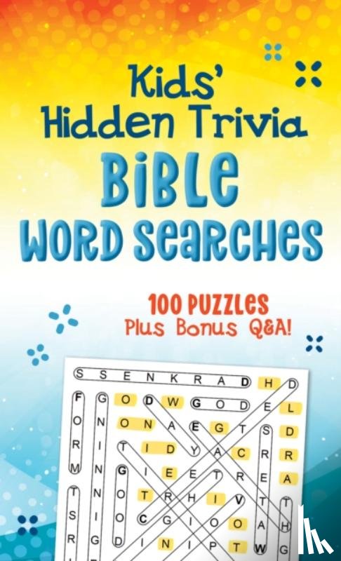 Compiled by Barbour Staff - Kids' Hidden Trivia Bible Word Searches