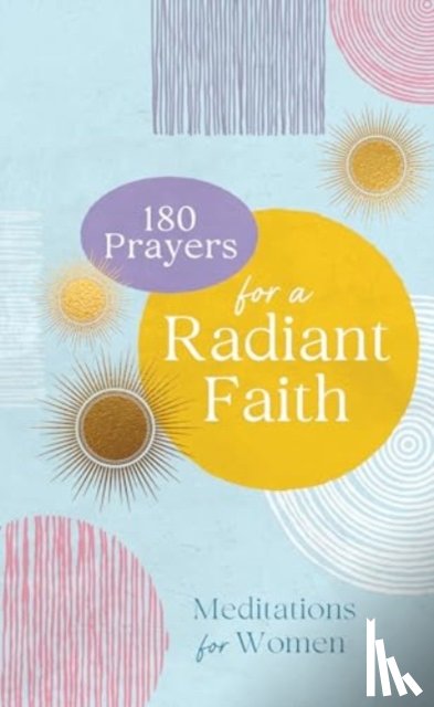 Staff, Compiled by Barbour - 180 Prayers for a Radiant Faith