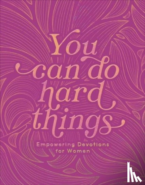 Brumbaugh Green, Renae - You Can Do Hard Things: Empowering Devotions for Women