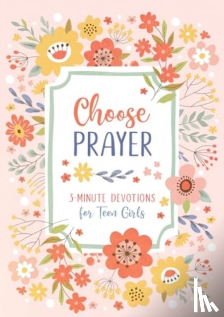 Bernstein, Hilary - Choose Prayer: 3-Minute Devotions for Teen Girls