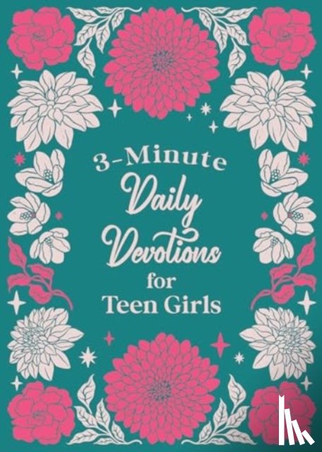 Compiled by Barbour Staff - 3-Minute Daily Devotions for Teen Girls