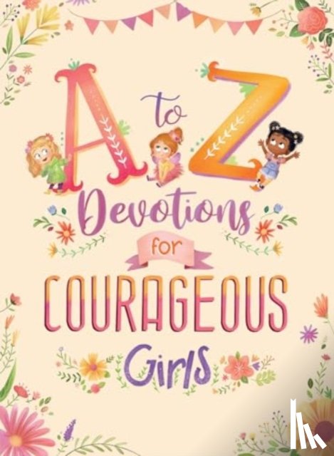 McIntosh, Kelly - A to Z Devotions for Courageous Girls