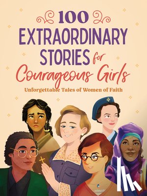 Fischer, Jean - 100 Extraordinary Stories for Courageous Girls