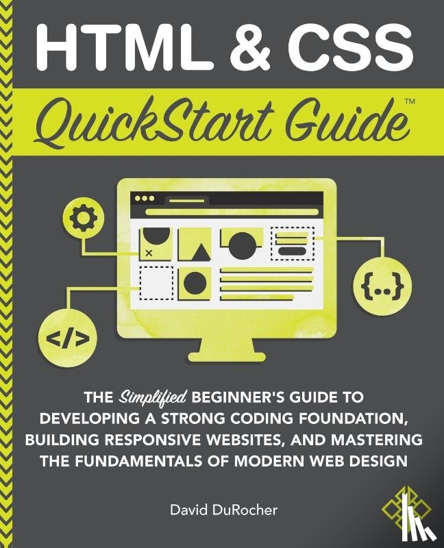 Durocher, David - HTML and CSS QuickStart Guide