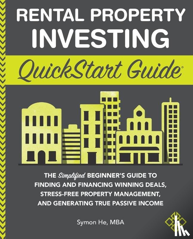 He, Symon - Rental Property Investing QuickStart Guide