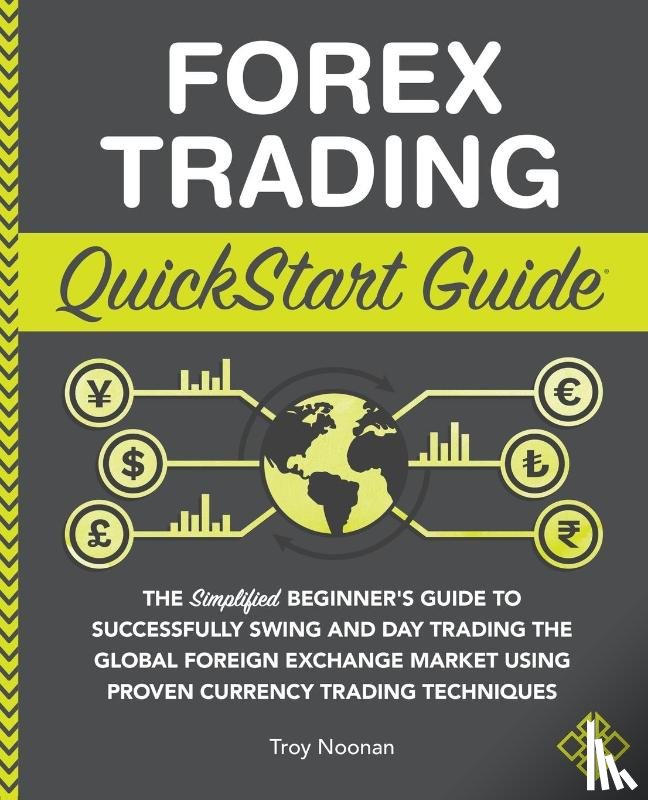 Noonan, Troy - Forex Trading QuickStart Guide