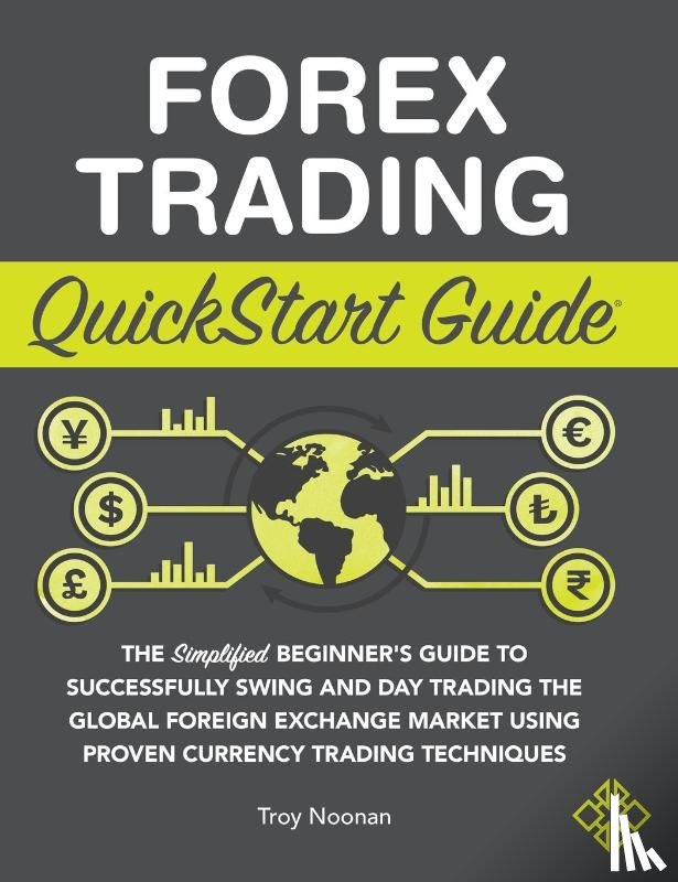 Noonan, Troy - Forex Trading QuickStart Guide