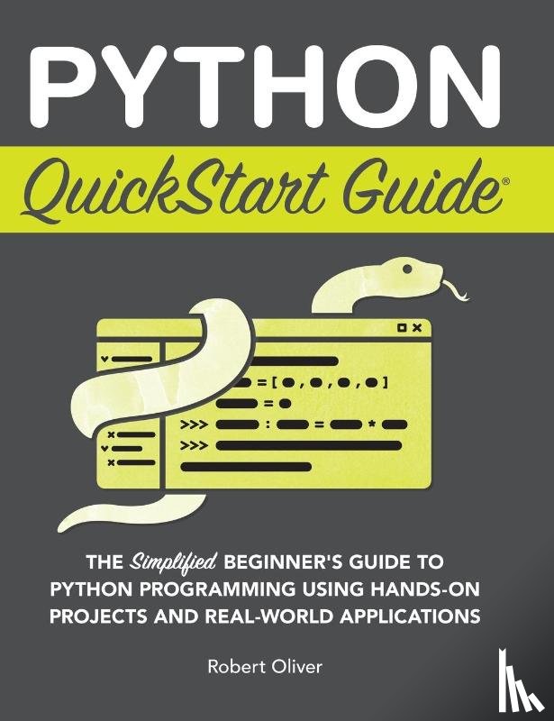 Oliver, Robert - Python QuickStart Guide