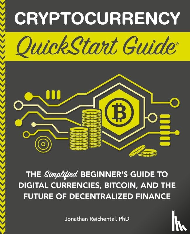 Reichental, Jonathan - Cryptocurrency QuickStart Guide