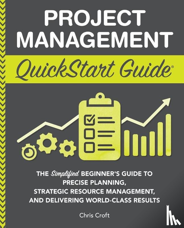 Croft, Chris - Project Management QuickStart Guide