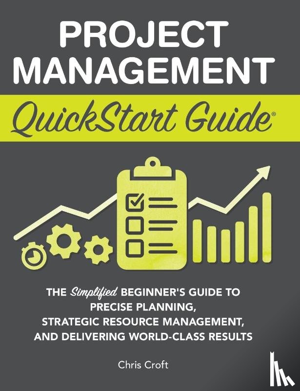 Croft, Chris - Project Management QuickStart Guide