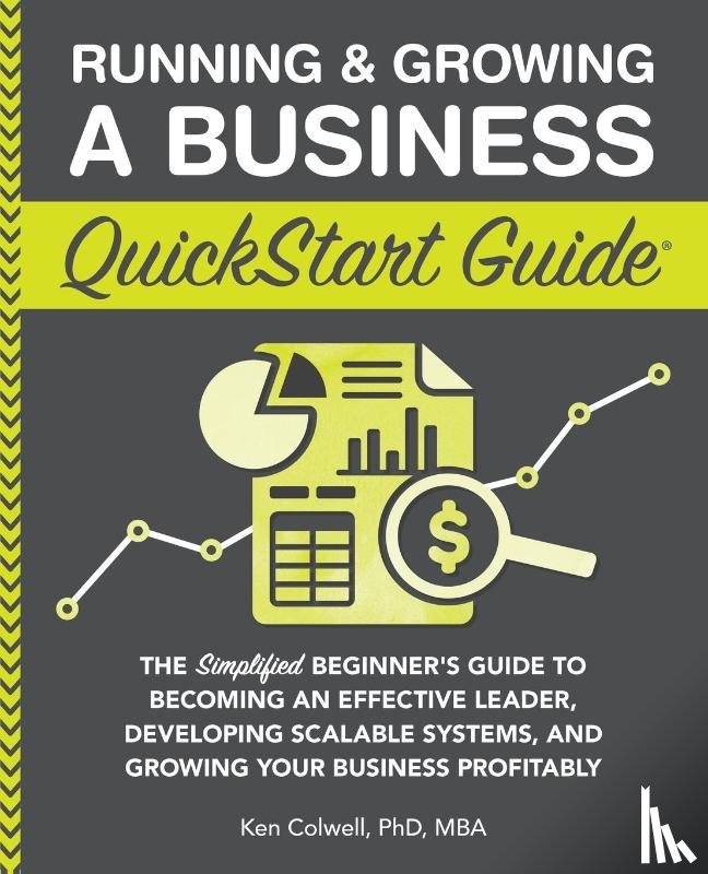 Colwell Mba, Ken - Running & Growing a Business QuickStart Guide