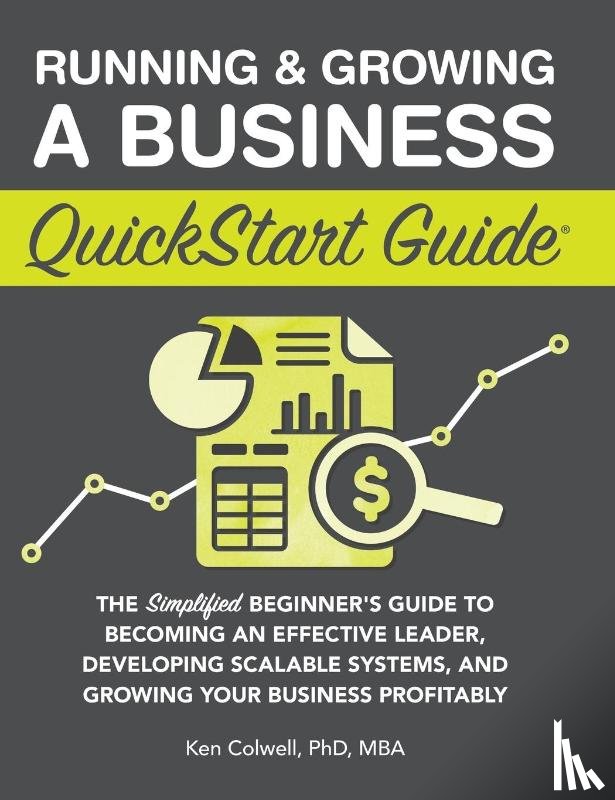Colwell Mba, Ken - Running & Growing a Business QuickStart Guide