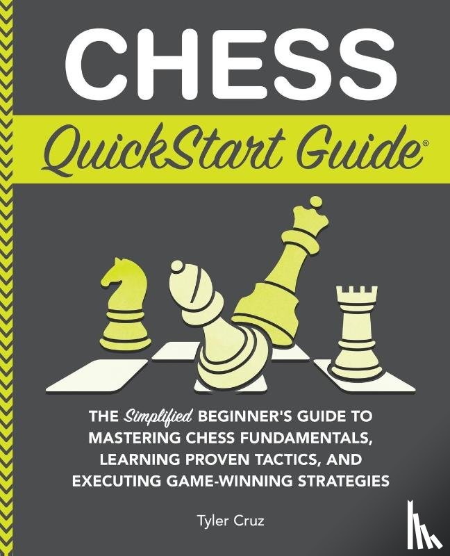 Cruz, Tyler - Chess QuickStart Guide