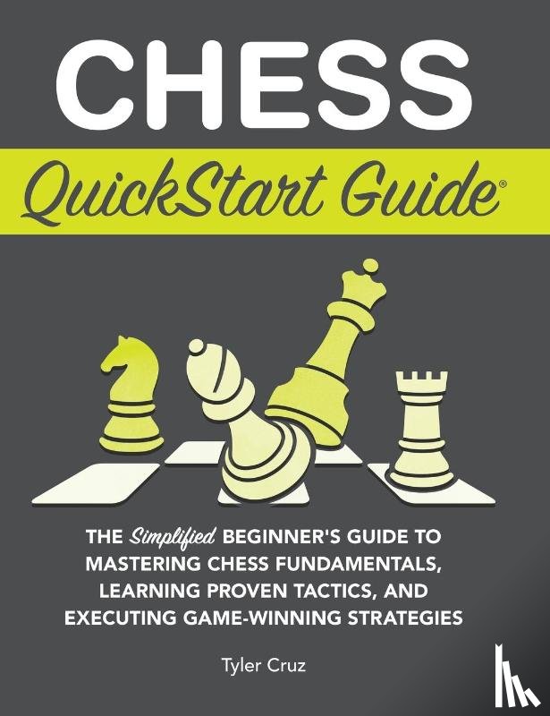 Cruz, Tyler - Chess QuickStart Guide