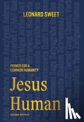 Sweet, Leonard - Jesus Human: Primer for a Common Humanity