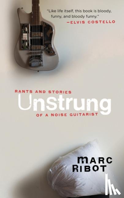 Ribot, Marc - Unstrung